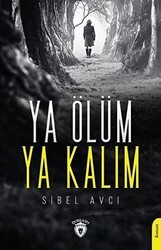 Ya Ölüm Ya Kalım - Dorlion Yayınları