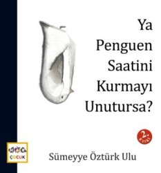 Ya Penguen Saatini Kurmayı Unutursa? - Nar Yayınları