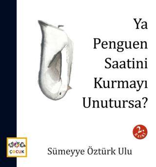 Ya Penguen Saatini Kurmayı Unutursa? - 1