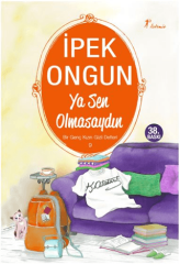 Ya Sen Olmasaydın - Bir Genç Kızın Gizli Defteri 9 - Artemis Yayınları
