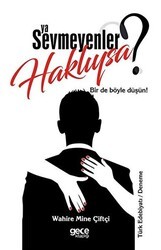 Ya Sevmeyenler Haklıysa? - Gece Kitaplığı