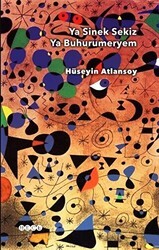 Ya Sinek Sekiz Ya Buhurumeryem - Hece Yayınları