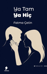 Ya Tam Ya Hiç - Morena Yayınevi