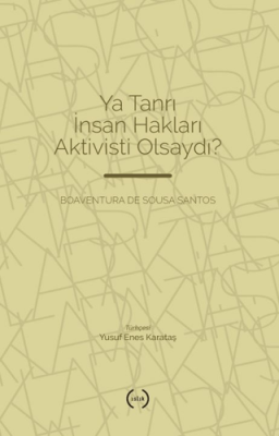 Ya Tanrı İnsan Hakları Aktivisti Olsaydı? - 1