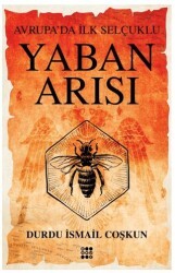 Yaban Arısı – Avrupa’da İlk Selçuklu - Dokuz Yayınları