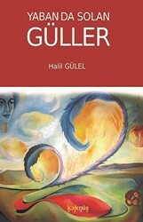 Yaban da Solan Güller - Kaknüs Yayınları