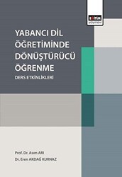 Yabancı Dil Öğretiminde Dönüştürücü Öğrenme Ders Etkinlikleri - Eğitim Yayınevi - Bilimsel Eserler