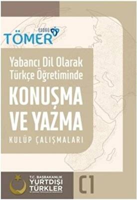 Yabancı Dil Olarak Türkçe Öğretiminde Konuşma ve Yazma Kulüp Çalışmaları C1 - 1