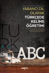 Yabancı Dil Olarak Türkçede Kelime Öğretimi - Akçağ Yayınları
