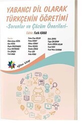 Yabancı Dil Olarak Türkçenin Öğretimi - Sorunlar ve Çözüm Önerileri - Eğiten Kitap