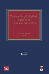 Yabancı Gerçek Kişilerin Türkiye`de Taşınmaz Edinimleri - Adalet Yayınevi