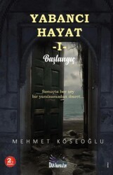 Yabancı Hayat I - Başlangıç - Düş Kurguları Yayıncılık