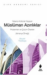 Yabancı Kültürde Yaşayan Müslüman Azınlıklar - Çıra Yayınları