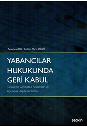 Yabancılar Hukukunda Geri Kabul - Seçkin Yayıncılık