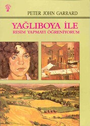 Yağlıboya İle Resim Yapmayı Öğreniyorum - İnkılap Kitabevi