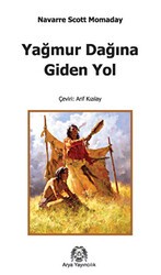 Yağmur Dağına Giden Yol - Arya Yayıncılık