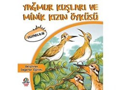 Yağmur Kuşları ve Minik Kızın Öyküsü - Yağmur Çocuk