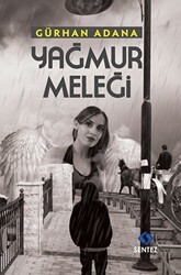 Yağmur Meleği - Sentez Yayınları