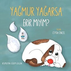 Yağmur Yağarsa Erir miyim? - Luna Çocuk Yayınları