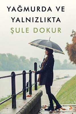 Yağmurda ve Yalnızlıkta - 1