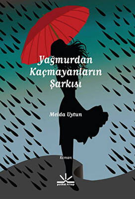 Yağmurdan Kaçmayanların Şarkısı - 1