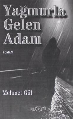Yağmurla Gelen Adam - 1