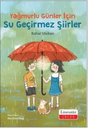 Yağmurlu Günler İçin Su Geçirmez Şiirler - Literatür Çocuk