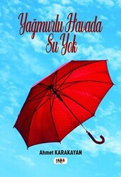 Yağmurlu Havada Su Yok - Tilki Kitap