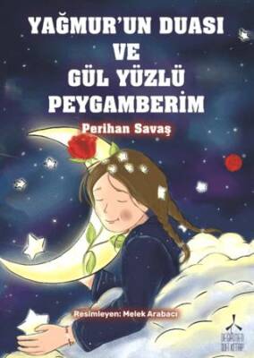 Yağmur`un Duası ve Gül Yüzlü Peygamberim - 1