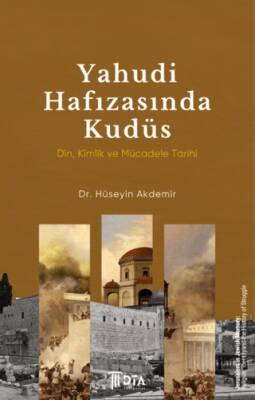 Yahudi Hafızasında Kudüs: Din, Kimlik ve Mücadele Tarihi - 1