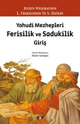 Yahudi Mezhepleri Ferisilik ve Sadukilik Giriş - Say Yayınları