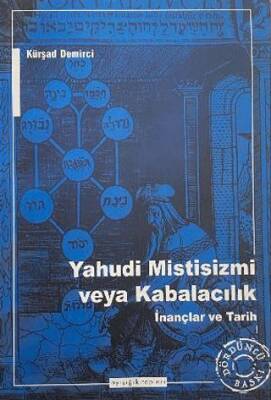 Yahudi Mistisizmi veya Kabalacalık İnançlar ve Tarih - 1
