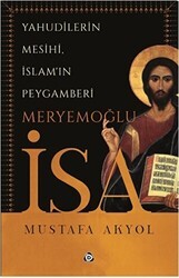 Yahudilerin Mesihi, İslam`ın Peygamberi Meryemoğlu İsa - Düşün Yayıncılık