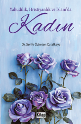 Yahudilik, Hristiyanlık ve İslam`da Kadın - Kitap Dünyası Yayınları