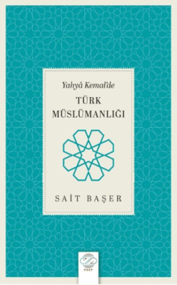 Yahya Kemal’de Türk Müslümanlığı - 1
