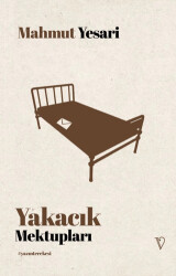 Yakacık Mektupları - Vacilando Kitap