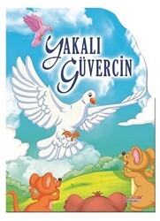 Yakalı Güvercin - Şekilli Kitaplar - Yumurcak Yayınları