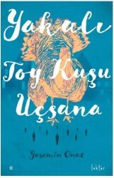 Yakalı Toy Kuşu Uçsana - Epona Kitap