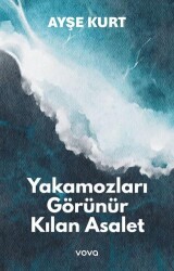 Yakamozları Görünür Kılan Esaret - Vova Yayınları