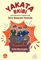 Yakata Ekibi - Zoru Başarma Peşinde - Okur Çocuk