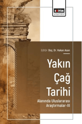 Yakın Çağ Tarihi Alanında Uluslararası Araştırmalar - 3 - 1