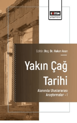 Yakın Çağ Tarihi Alanında Uluslararası Araştırmalar – I - 1