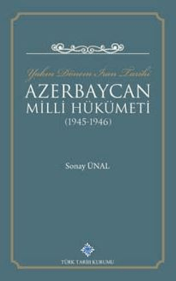 Yakın Dönem İran Tarihi Azerbaycan Milli Hükümeti 1945-1946 - 1
