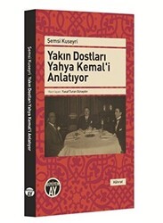 Yakın Dostları Yahya Kemal`i Anlatıyor - Büyüyen Ay Yayınları