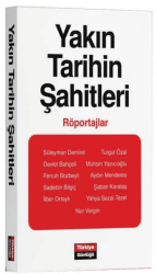 Yakın Tarihin Şahitleri - Röportajlar - Türkiye Günlüğü