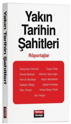 Yakın Tarihin Şahitleri - Röportajlar - 1