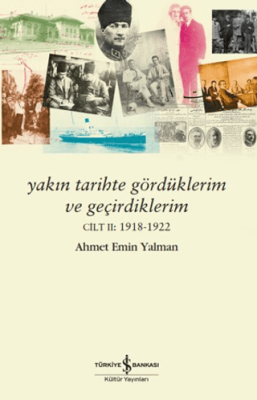 Yakın Tarihte Gördüklerim ve Geçirdiklerim – Cilt 2: 1918-1922 - 1