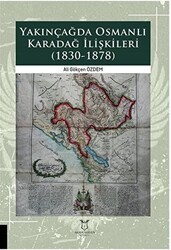 Yakınçağda Osmanlı Karadağ İlişkileri 1830-1878 - Akademisyen Kitabevi