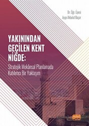 Yakınından Geçilen Kent Niğde - Nobel Bilimsel Eserler