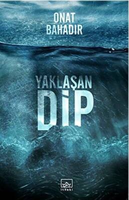 Yaklaşan Dip - 1